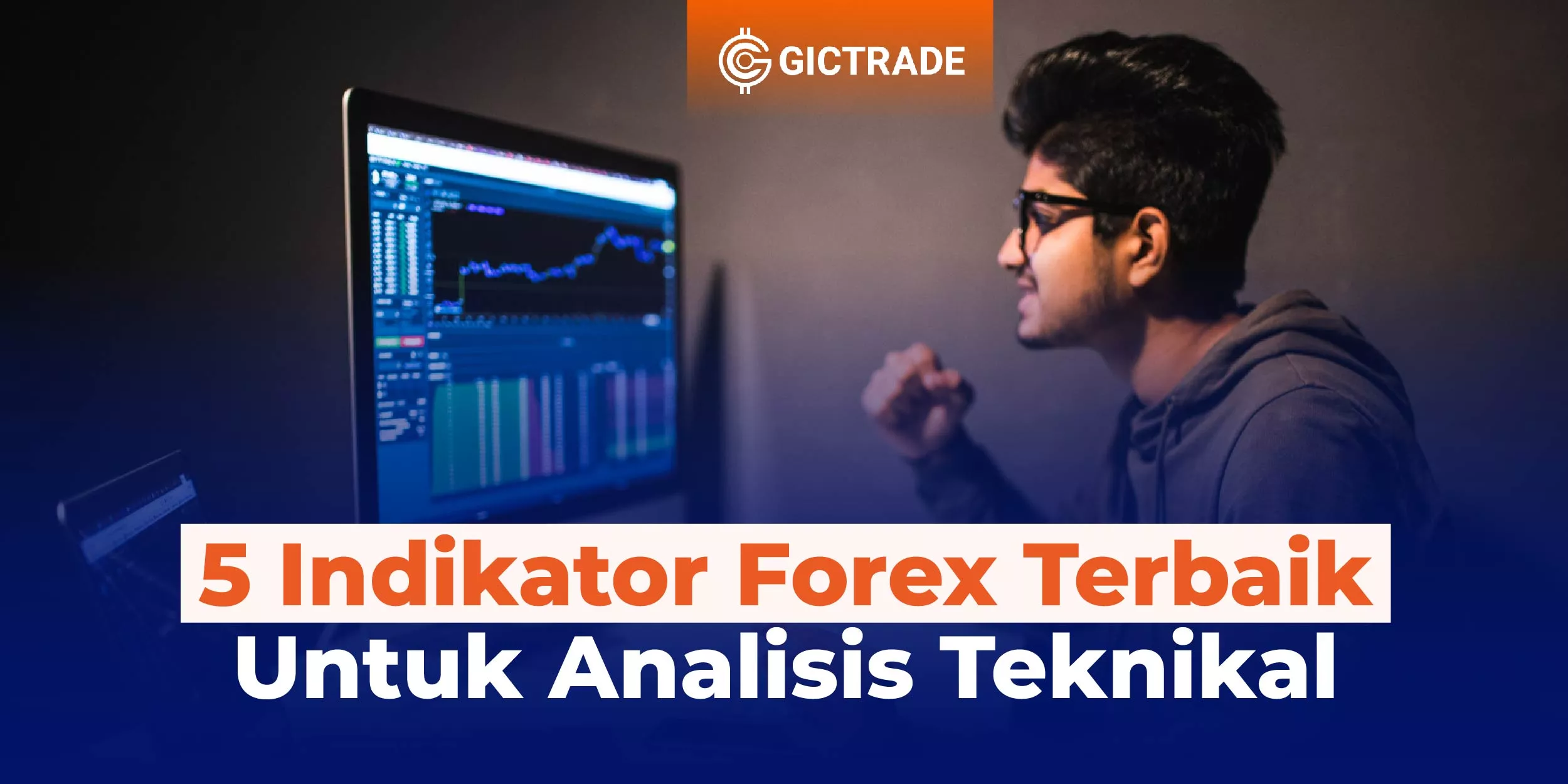 Indikator Forex Terbaik Untuk Analisis Teknikal